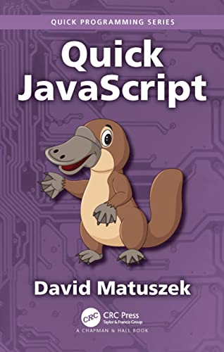 Quick JavaScript (Quick Programming) von Chapman and Hall/CRC