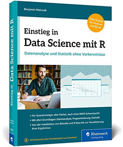 Einstieg in Data Science mit R: Datenanalyse und Statistik ohne Vorkenntnisse von Rheinwerk Verlag GmbH