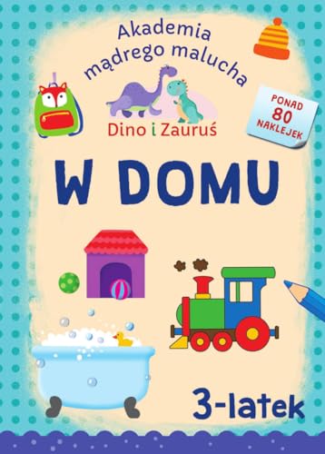 Akademia Mądrego Malucha. Dino i Zauruś 3-latek W DOMU