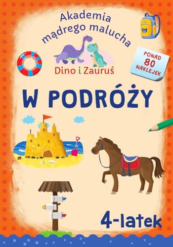 Akademia Mądrego Malucha Dino i Zauruś 4-latek W podróży Akademia Mądrego Malucha Dino i Zauruś 4-latek W podróży von SBM