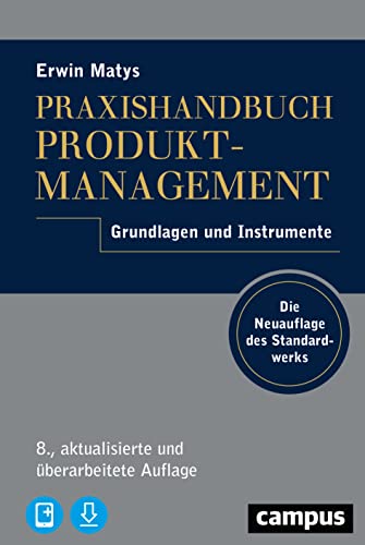 Praxishandbuch Produktmanagement: Grundlagen und Instrumente, plus E-Book inside (ePub, pdf) von Campus Verlag