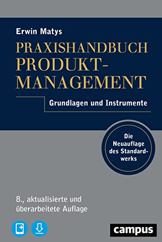 Praxishandbuch Produktmanagement: Grundlagen und Instrumente, plus E-Book inside (ePub, mobi oder pdf) von Campus Verlag