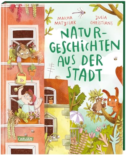 Naturgeschichten aus der Stadt: Vorlesebuch für umweltbewusste Stadtkinder ab 4 Jahren Naturgeschichten aus der Stadt: Vorlesebuch für umweltbewusste Stadtkinder ab 4 Jahren
