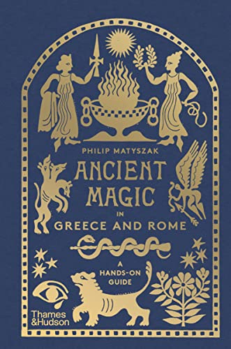 Ancient Magic in Greece and Rome: A Hands-on Guide von Thames & Hudson