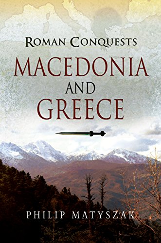 Roman Conquests: Macedonia and Greece