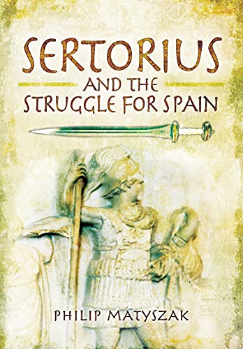 Sertorius and the Struggle for Spain Sertorius and the Struggle for Spain