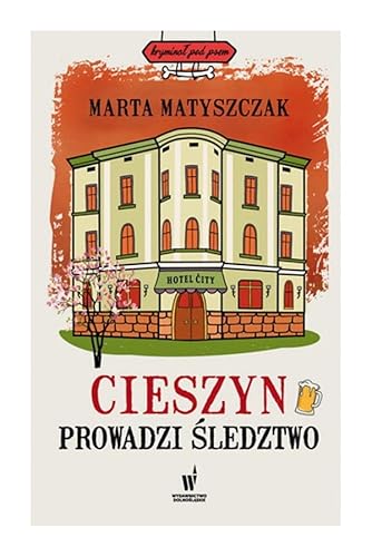 Cieszyn prowadzi śledztwo.: Kryminał pod psem