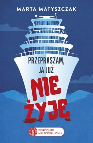 Przepraszam, ja już nie żyję.: Zbrodnie na Podsłuchu. Tom 2 von Dolnośląskie
