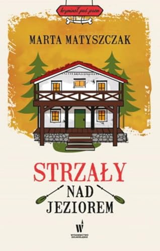 Strzały nad jeziorem (KRYMINAŁ POD PSEM)