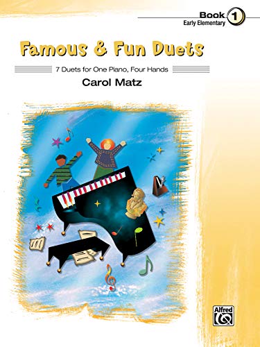 Famous & Fun Duets, Book 1: 7 Duets for One Piano, Four Hands (Famous & Fun, 1)