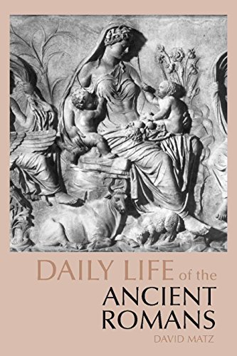 Daily Life of the Ancient Romans (The Daily Life Through History series) von HACKETT