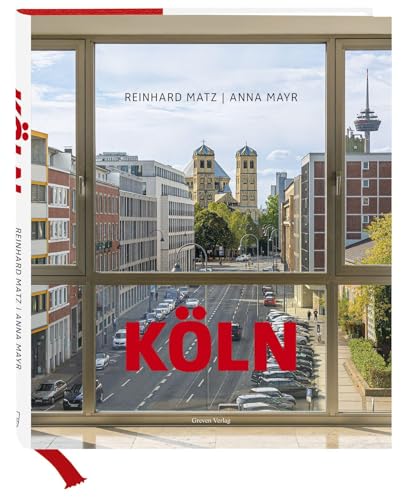 Köln: Bilder einer großen Stadt von Greven