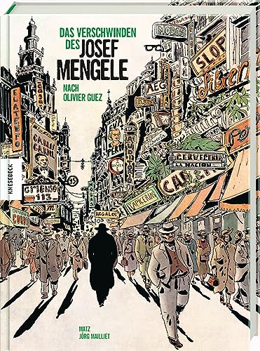 Das Verschwinden des Josef Mengele: Graphic Novel nach Olivier Guez von Knesebeck