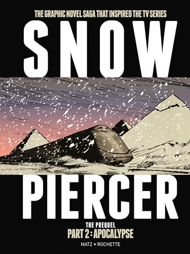 Snowpiercer: Prequel 2: Apocalypse (Snowpiercer - the Prequel, 2, Band 2) von Titan Comics