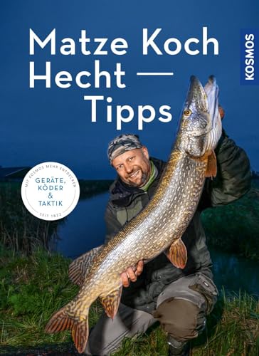 Matze Kochs Hecht-Tipps von Kosmos