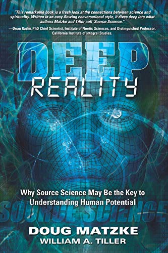 Deep Reality: Why Source Science May Be the Key to Understanding Human Potential von Waterside Productions