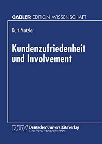 Kundenzufriedenheit und Involvement von Deutscher Universitätsverlag