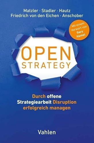 Open Strategy: Durch offene Strategiearbeit Disruption erfolgreich managen von Vahlen Franz GmbH