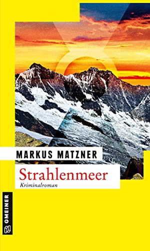 Strahlenmeer: Kriminalroman (TV-Journalisten Vontobel und Ettlin) von Gmeiner-Verlag