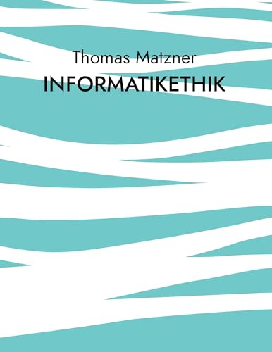 Informatikethik Informatikethik von BoD – Books on Demand