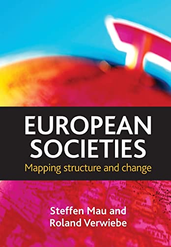 European societies: Mapping Structure and Change von Policy Press