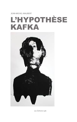 L'HYPOTHÈSE KAFKA von EDITIONS LPB