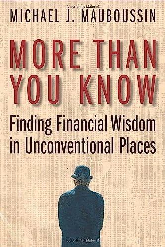 More Than You Know: Finding Finacial Wisdom in Unconventional Places: Finding Financial Wisdom in Unconventional Places