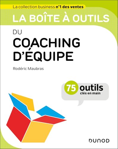 La boîte à outils du coaching d'équipe: 75 outils et méthodes von DUNOD