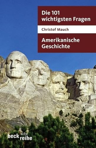Die 101 wichtigsten Fragen - Amerikanische Geschichte (Beck'sche Reihe)