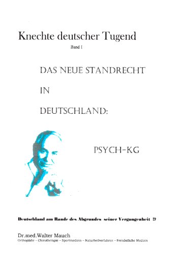 Knechte deutscher Tugend, Band I: Das neue Standrecht in Deutschland