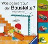Was passiert auf der Baustelle?