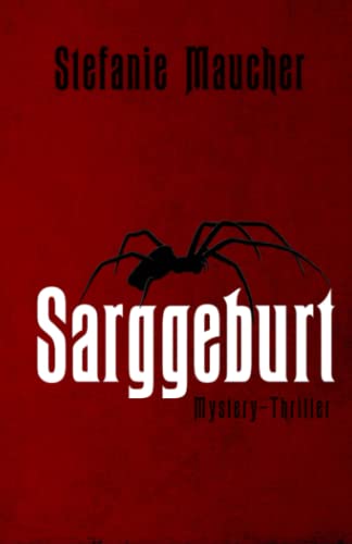 Sarggeburt: Mystery-Thriller von Independently published
