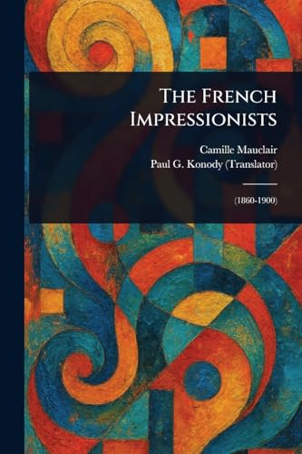The French Impressionists von Anson Street Press