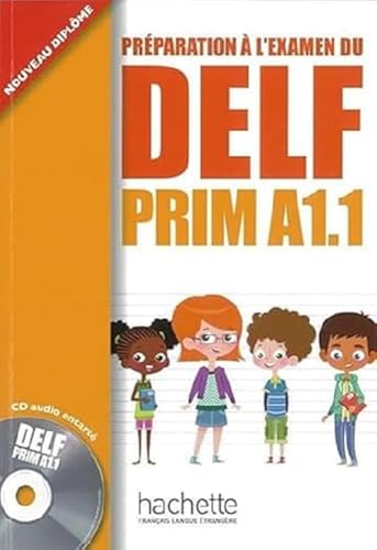 DELF Prim A1.1: Préparation à l’examen du DELF Prim A1.1 / Livre de l’élève + CD audio von Hueber