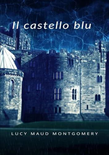 Il castello blu (tradotto) von ALEMAR S.A.S.