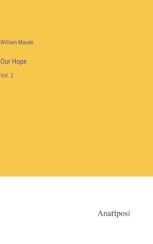 Our Hope: Vol. 2 von Anatiposi Verlag