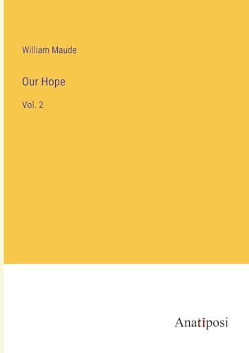 Our Hope: Vol. 2 von Anatiposi Verlag
