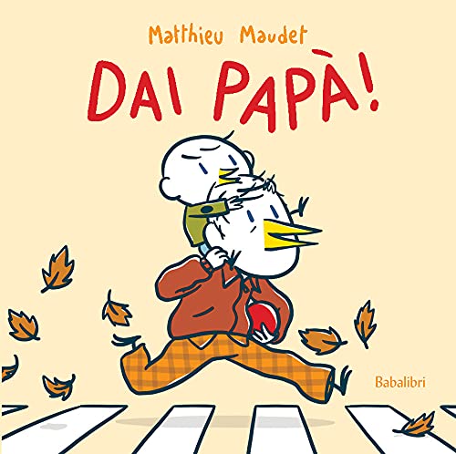 Dai papà! Ediz. a colori: ALLEZ PAPA ! (Varia)