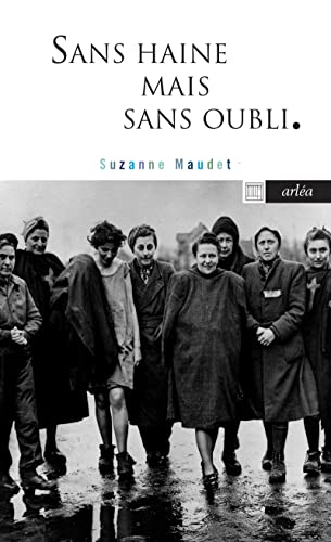 Sans haine mais sans oubli: Neuf filles jeunes qui ne voulaient pas mourir