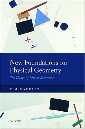 New Foundations for Physical Geometry: The Theory of Linear Structures