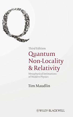 Quantum Non-Locality and Relativity: Metaphysical Intimations of Modern Physics von Wiley-Blackwell