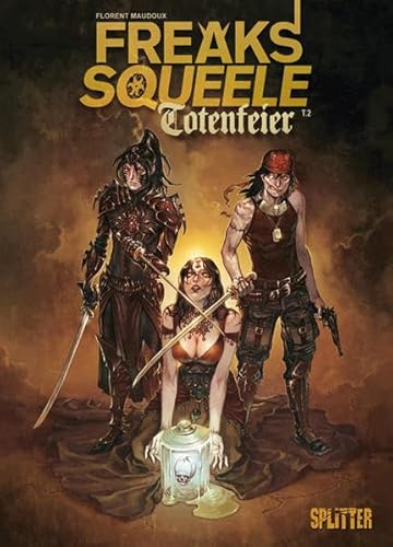 Freaks’ Squeele: Totenfeier. Band 2: Buch 2 Freaks’ Squeele: Totenfeier. Band 2: Buch 2
