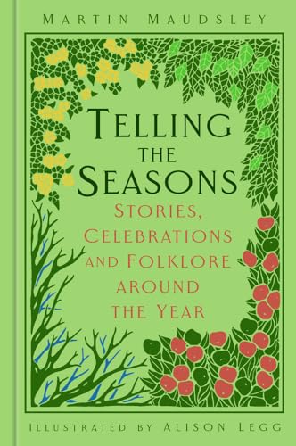 Telling the Seasons: Stories, Celebrations and Folklore Around the Year (Folk Tales) von Generic