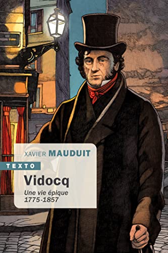 Vidocq: Une vie épique, 1775-1875 von TALLANDIER