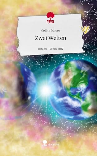 Zwei Welten. Life is a Story - story.one