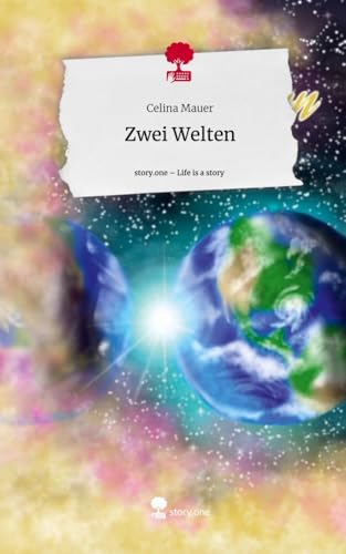 Zwei Welten. Life is a Story - story.one von story.one publishing