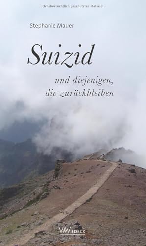 Suizid und diejenigen, die zurückbleiben von Wiedeck Verlag