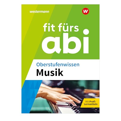 Fit fürs Abi: Oberstufenwissen Musik von Westermann Lernwelten GmbH