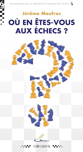 Où en êtes-vous aux échecs ?: Un diagnostic bienveillant et motivant pour tous ceux qui veulent secrètement se tester ou reprendre le jeu après des années d'abandon von OLIBRIS