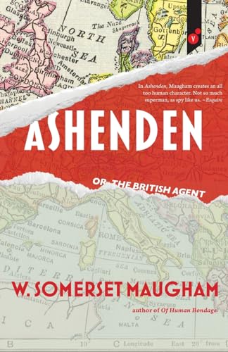 Ashenden: or, The British Agent Ashenden: or, The British Agent von VertVolta Press